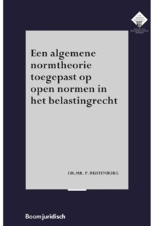 E.M. Meijers Instituut voor Rechtswetenschappelijk Onderzoek 345 -   Een algemene normtheorie toegepast op open normen in het belastingrecht