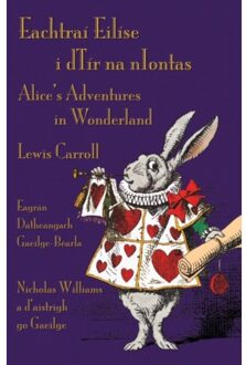 Eachtrai eilise i dtir na niontas : alice's adventures in wonderland - irish-english bilingual - Lewis Carroll