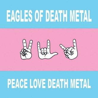 Eagles Of Death Metal - Peace Love Death M