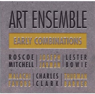 Early Combinations - Art Ensemble Of Chicago