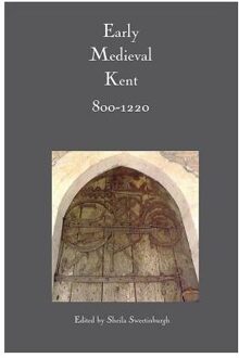 Early Medieval Kent, 800-1220