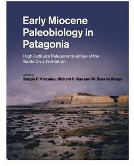 Early Miocene Paleobiology in Patagonia