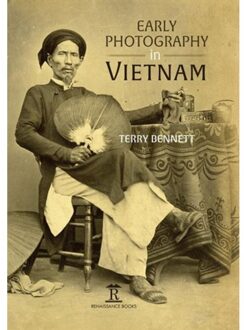 Early Photography In Vietnam - Amsterdam University Press - Terry Bennett