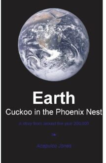 Earth. Cuckoo in the Phoenix nest - Boek Acapulco Jones (9461933290)