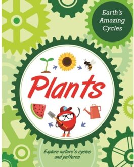 Earth's Amazing Cycles: Plants - Earth's Amazing Cycles - Sally Morgan