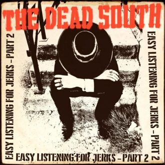 Easy Listening For Jerks - Part 2 - The Dead South