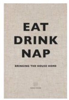 Eat, Drink, Nap