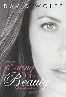 Eating for Beauty - Boek David Wolfe (9079872377)