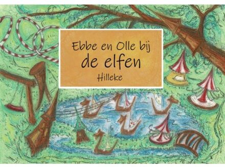 Ebbe En Olle Bij De Elfen - Hilleke