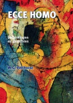 Ecce Homo -  W.G. Velthorst (ISBN: 9789057861581)