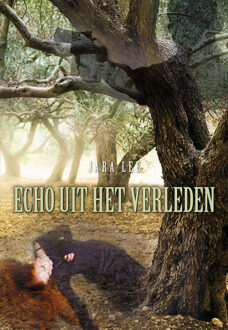 Echo uit het verleden -  Jara Lee (ISBN: 9789463657938)