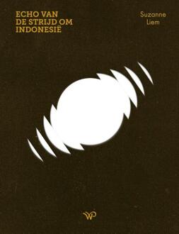 Echo van de Strijd om Indonesië -  Suzanne Liem (ISBN: 9789462496392)