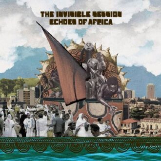 Echoes Of Africa - Invisible Session