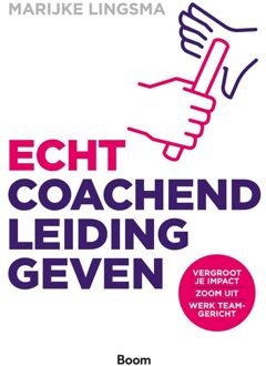 Echt coachend leidinggeven - Marijke Lingsma - ebook