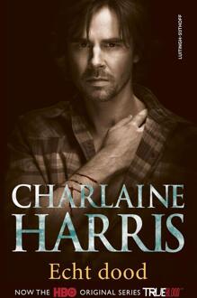 Echt dood -  Charlaine Harris (ISBN: 9789021046549)