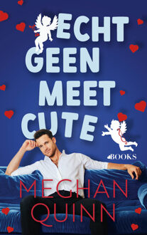 Echt geen meet cute -  Meghan Quinn (ISBN: 9789021498836)