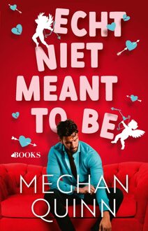 Echt niet meant to be - Meghan Quinn - ebook