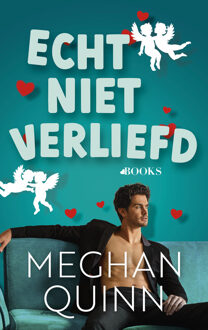 Echt niet verliefd -  Meghan Quinn (ISBN: 9789021491004)