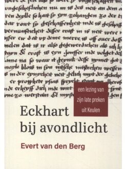 Eckhart Bij Avondlicht - Evert van den Berg