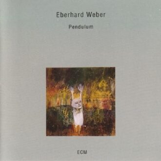 ECM Pendulum - Eberhard Weber