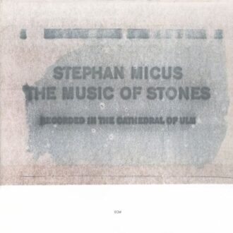 ECM The Music Of Stones - Stephan Micus