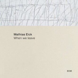 ECM When We Leave - Mathias Eick