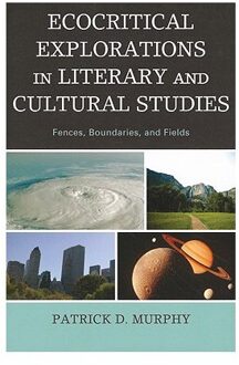 Ecocritical Explorations in Literary and Cultural Studies