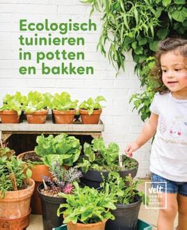 Ecologisch tuinieren in potten en bakken - (ISBN:9789492907073)