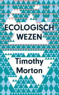 Ecologisch wezen - Boek Timothy Morton (9025906389)