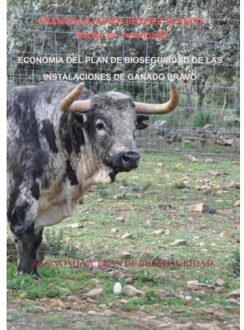 Economia Del Plan De Bioseguridad De La Instalaciones De Ganado Bravo - Francisco Javier JIMENEZ BLANCO