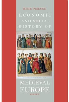 Economic And Social History Of Medieval Europe - Henri Pirenne