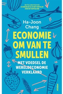 Economie Om Van Te Smullen - Ha-Joon Chang