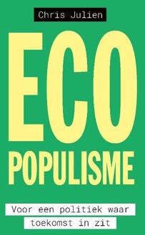 Ecopopulisme -  Chris Julien (ISBN: 9789044551778)