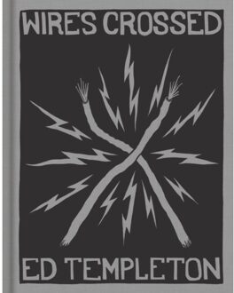 Ed Templeton: Wires Crossed - Templeton, Ed