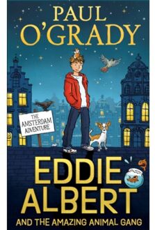 Eddie Albert And The Amazing Animal Gang: The Amsterdam Adventure - Paul O’Grady