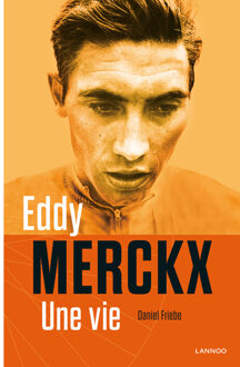 Eddy Merckx, une vie - eBook Daniel Friebe (9401410305)