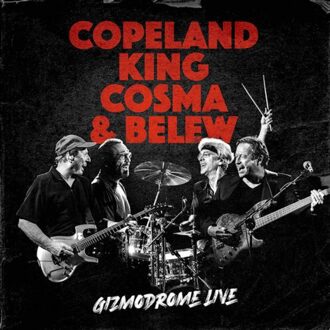 Edel Gizmodrome Live - Copeland, King, Cosma & Belew