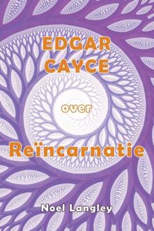 Edgar Cayce over Reïncarnatie -  Noel Langley (ISBN: 9789463310499)