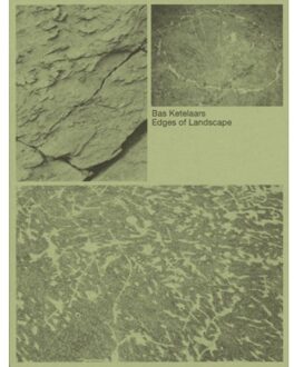 Edges Of Landscape - Bas Ketelaars