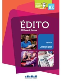 Edito Niveau B2 - 3e Edition + Audio Download - E Heu-Boulhat