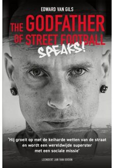 Edward van Gils. The Godfather of Street Football Speaks! - (ISBN:9789083180205)