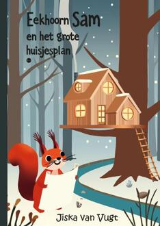 Eekhoorn Sam en het grote huisjesplan -  Jiska van Vugt (ISBN: 9789465283098)