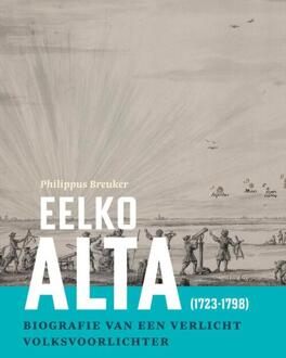 Eelko Alta (1723-1798) -  Philippus Breuker (ISBN: 9789464711387)