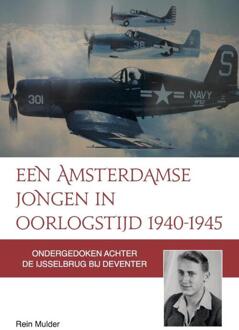 Een Amsterdamse jongen in oorlogstijd 1940-1945 - Boek Rein Mulder (9492055279)