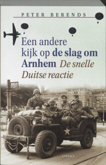 Een andere kijk op de slag om Arnhem - Boek P. Berends (9059110080)