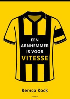 Een Arnhemmer is voor Vitesse -  Remco Kock (ISBN: 9789492411877)