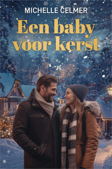 Een baby voor kerst -  Michelle Celmer (ISBN: 9789402575118)