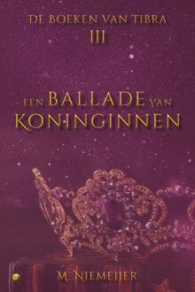 Een ballade van Koninginnen -  M. Niemeijer (ISBN: 9789465285924)
