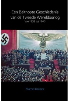 Een Beknopte Geschiedenis Van De Tweede Wereldoorlog