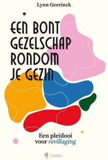Een bont gezelschap rondom je gezin -  Lynn Geerinck (ISBN: 9789493410329)